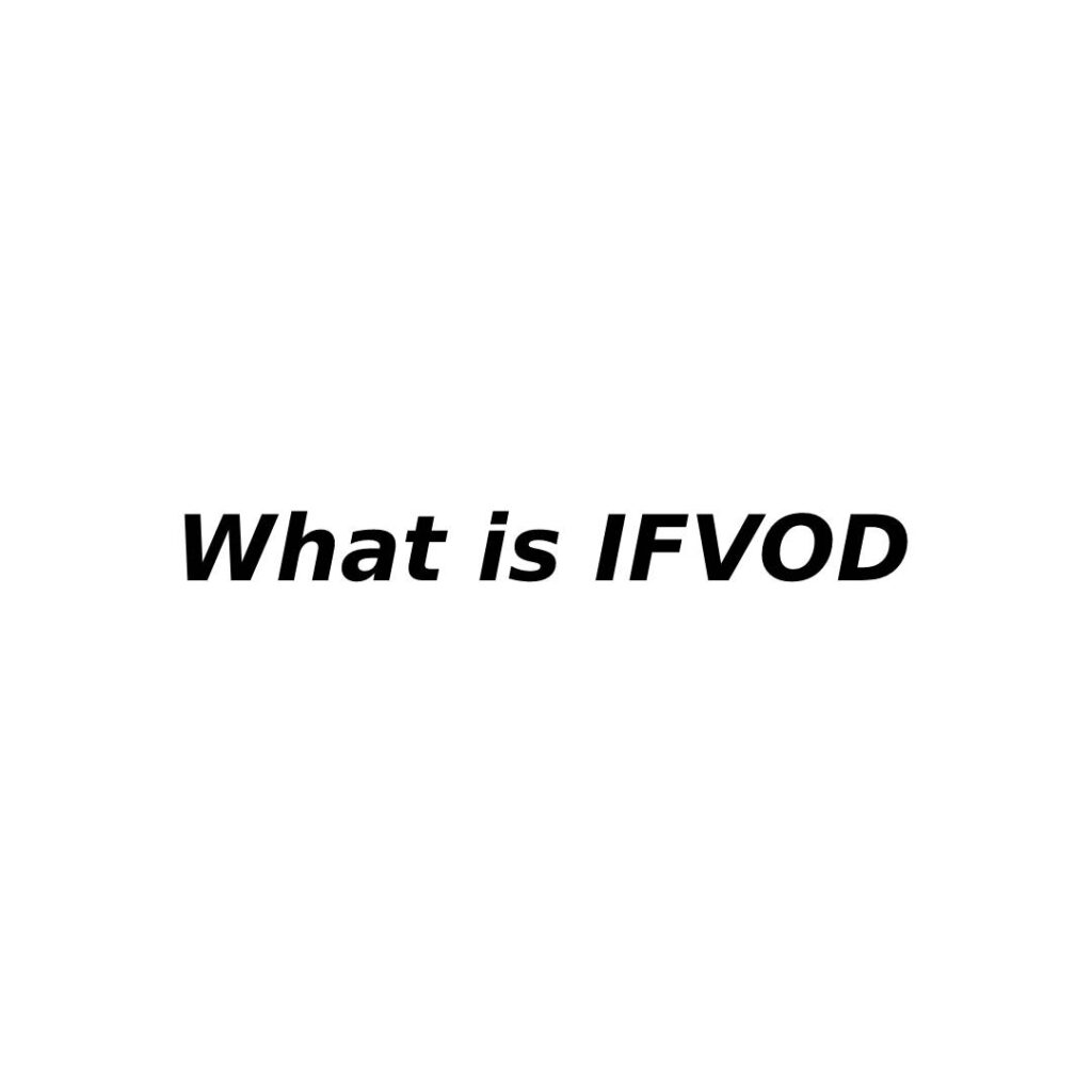 What is IFVOD